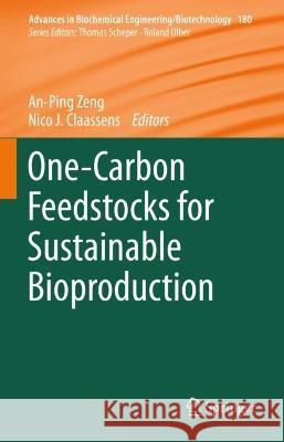 One-Carbon Feedstocks for Sustainable Bioproduction  9783031068539 Springer International Publishing