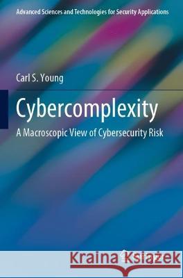 Cybercomplexity Carl S. Young 9783031069963