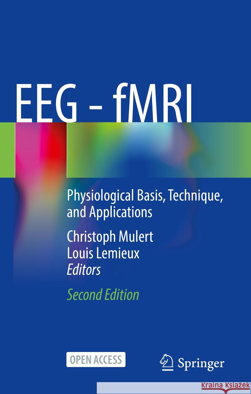 Eeg - Fmri: Physiological Basis, Technique, and Applications Christoph Mulert Louis LeMieux 9783031071232 Springer