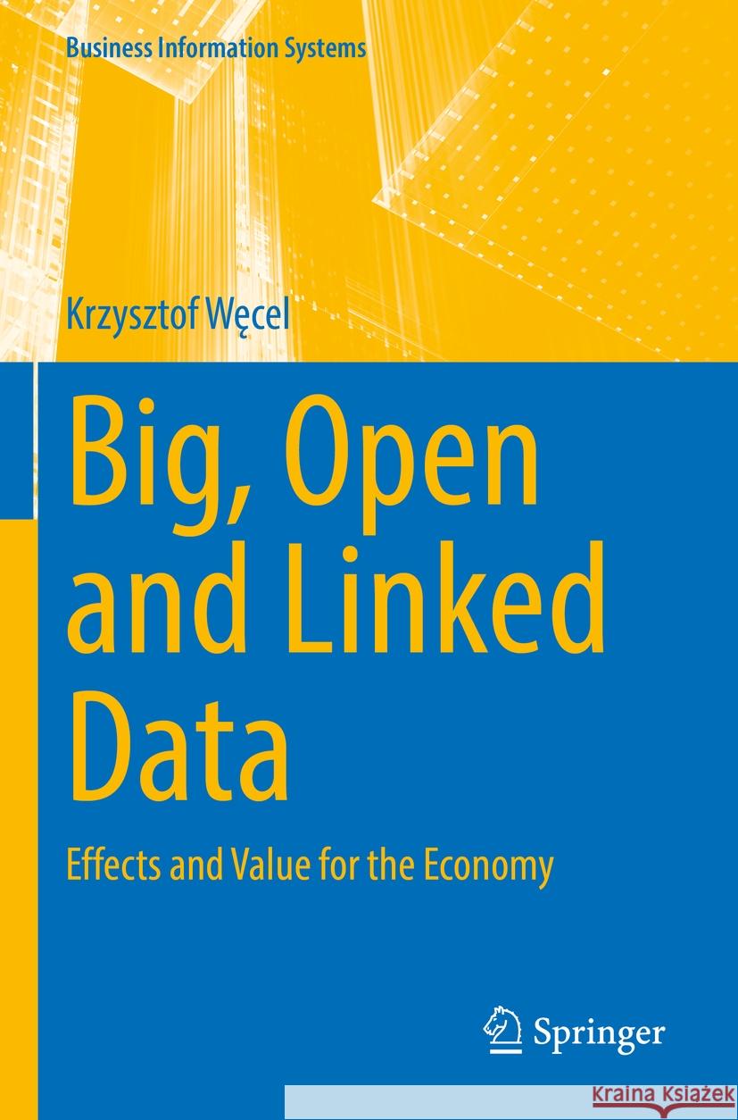 Big, Open and Linked Data Krzysztof Węcel 9783031071492