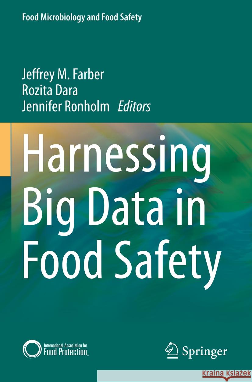 Harnessing Big Data in Food Safety  9783031071812 Springer International Publishing