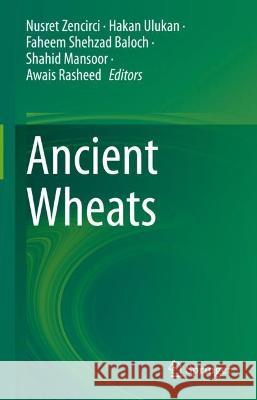 Ancient Wheats  9783031072840 Springer International Publishing