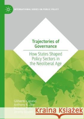 Trajectories of Governance Giliberto Capano, Anthony R. Zito, Federico Toth 9783031074592 Springer International Publishing