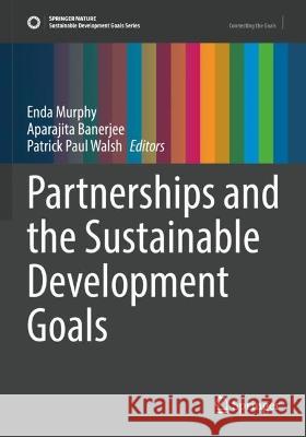Partnerships and the Sustainable Development Goals  9783031074639 Springer International Publishing