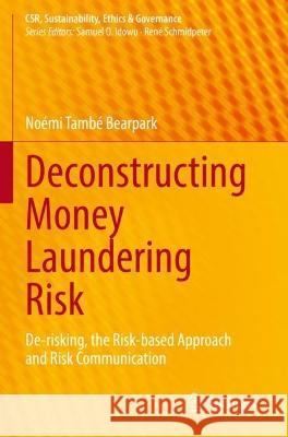 Deconstructing Money Laundering Risk Noémi També Bearpark 9783031075100 Springer International Publishing