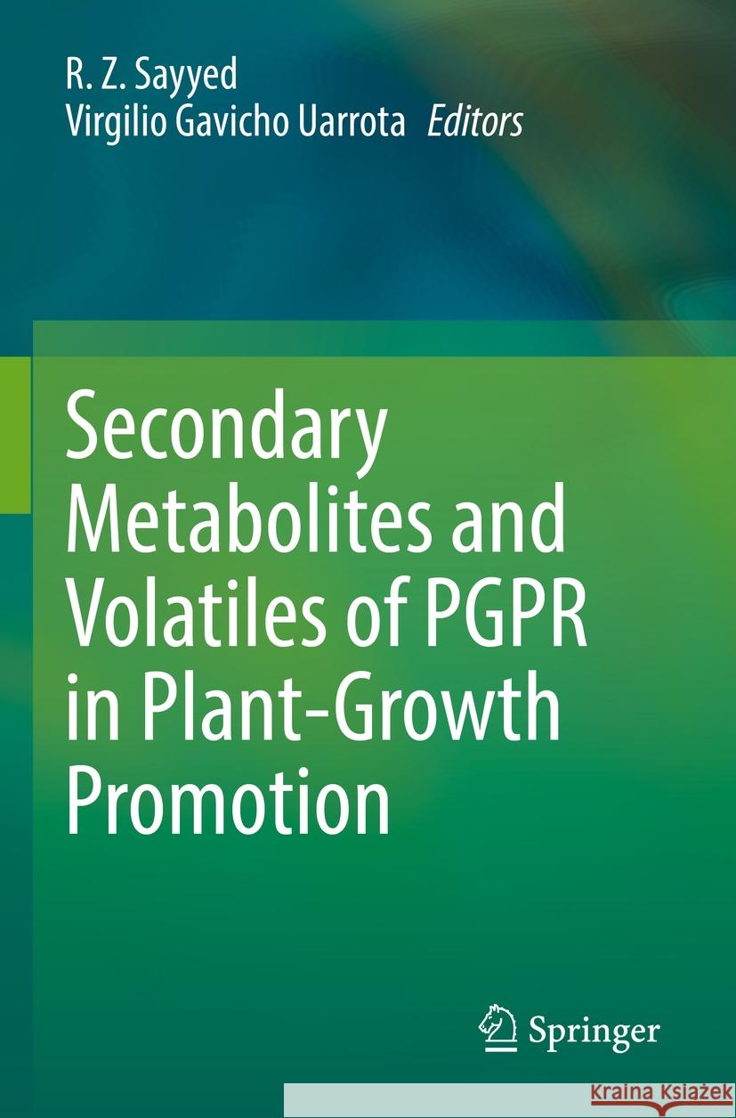 Secondary Metabolites and Volatiles of PGPR in Plant-Growth Promotion  9783031075612 Springer International Publishing