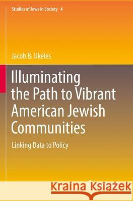 Illuminating the Path to Vibrant American Jewish Communities Jacob B. Ukeles 9783031076442 Springer International Publishing
