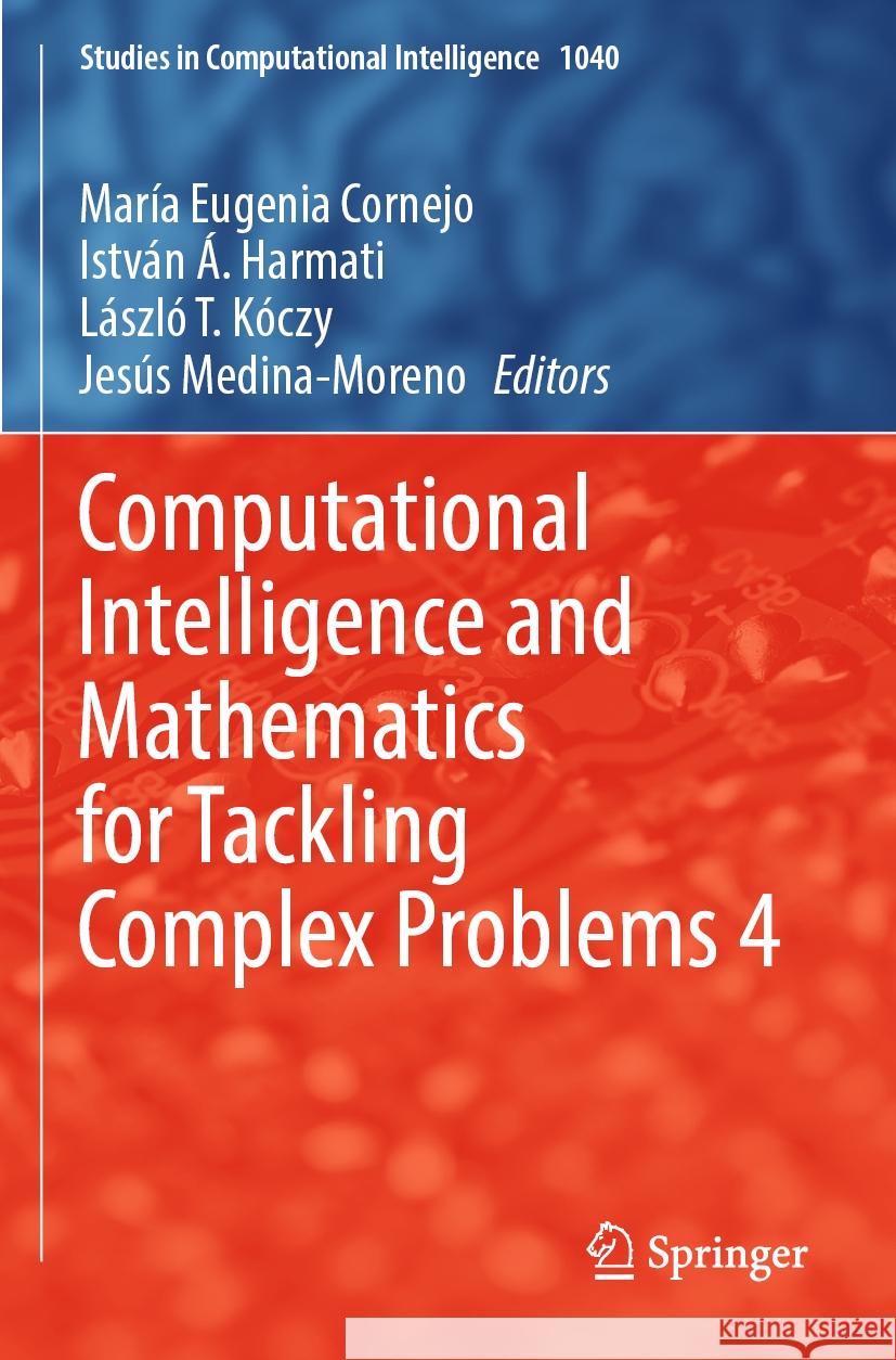 Computational Intelligence and Mathematics for Tackling Complex Problems 4  9783031077098 Springer International Publishing