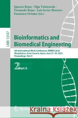 Bioinformatics and Biomedical Engineering: 9th International Work-Conference, Iwbbio 2022, Maspalomas, Gran Canaria, Spain, June 27-30, 2022, Proceedi Rojas, Ignacio 9783031078019
