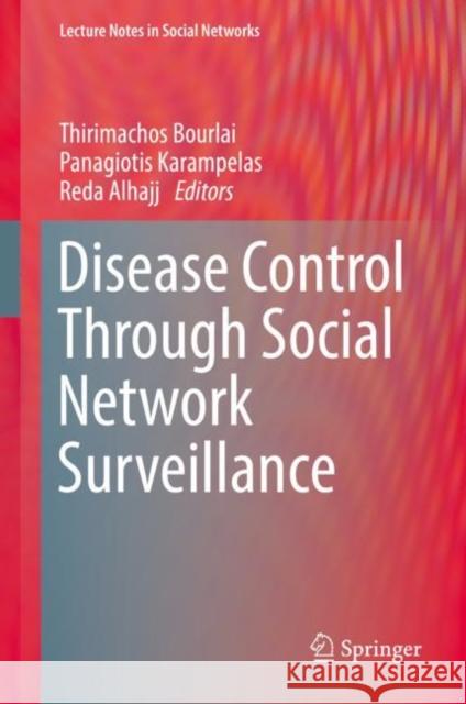 Disease Control Through Social Network Surveillance  9783031078682 Springer International Publishing