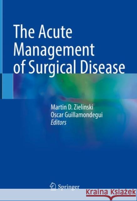 The Acute Management of Surgical Disease  9783031078804 Springer International Publishing