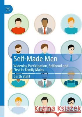 Self-Made Men Garth Stahl 9783031079566 Springer International Publishing