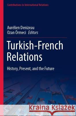 Turkish-French Relations  9783031079900 Springer International Publishing
