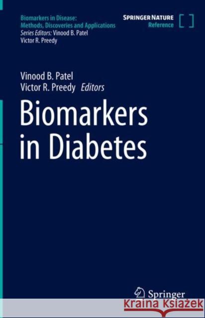 Biomarkers in Diabetes Vinood B. Patel Victor R. Preedy  9783031080135 Springer International Publishing AG