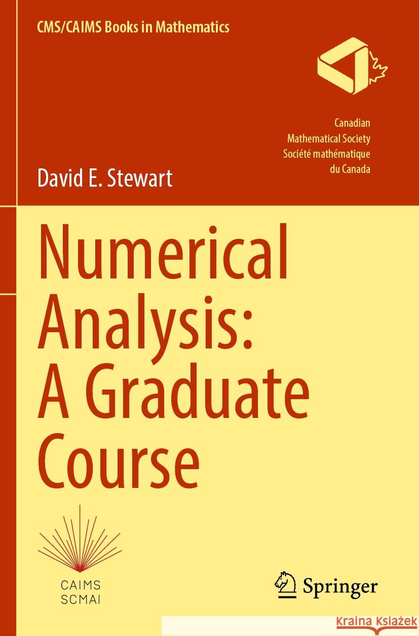 Numerical Analysis: A Graduate Course David E. Stewart 9783031081231 Springer International Publishing
