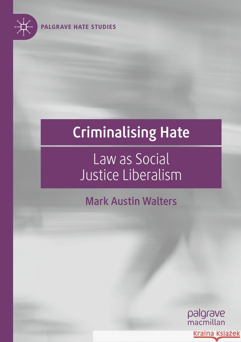 Criminalising Hate Walters, Mark Austin 9783031081279 Springer International Publishing