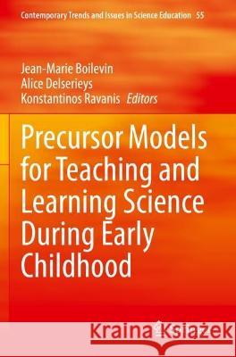 Precursor Models for Teaching and Learning Science During Early Childhood  9783031081606 Springer International Publishing
