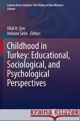 Childhood in Turkey: Educational, Sociological, and Psychological Perspectives  9783031082108 Springer International Publishing