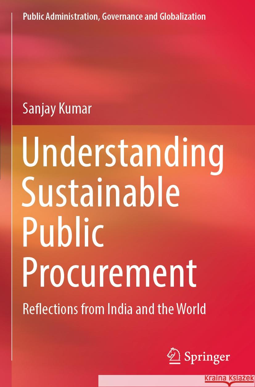 Understanding Sustainable Public Procurement Sanjay Kumar 9783031082603