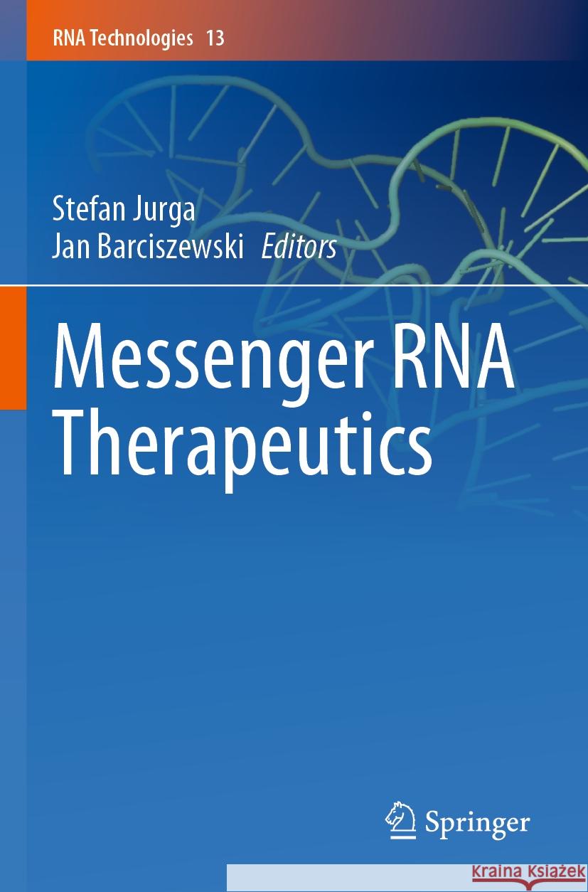 Messenger RNA Therapeutics  9783031084171 Springer International Publishing