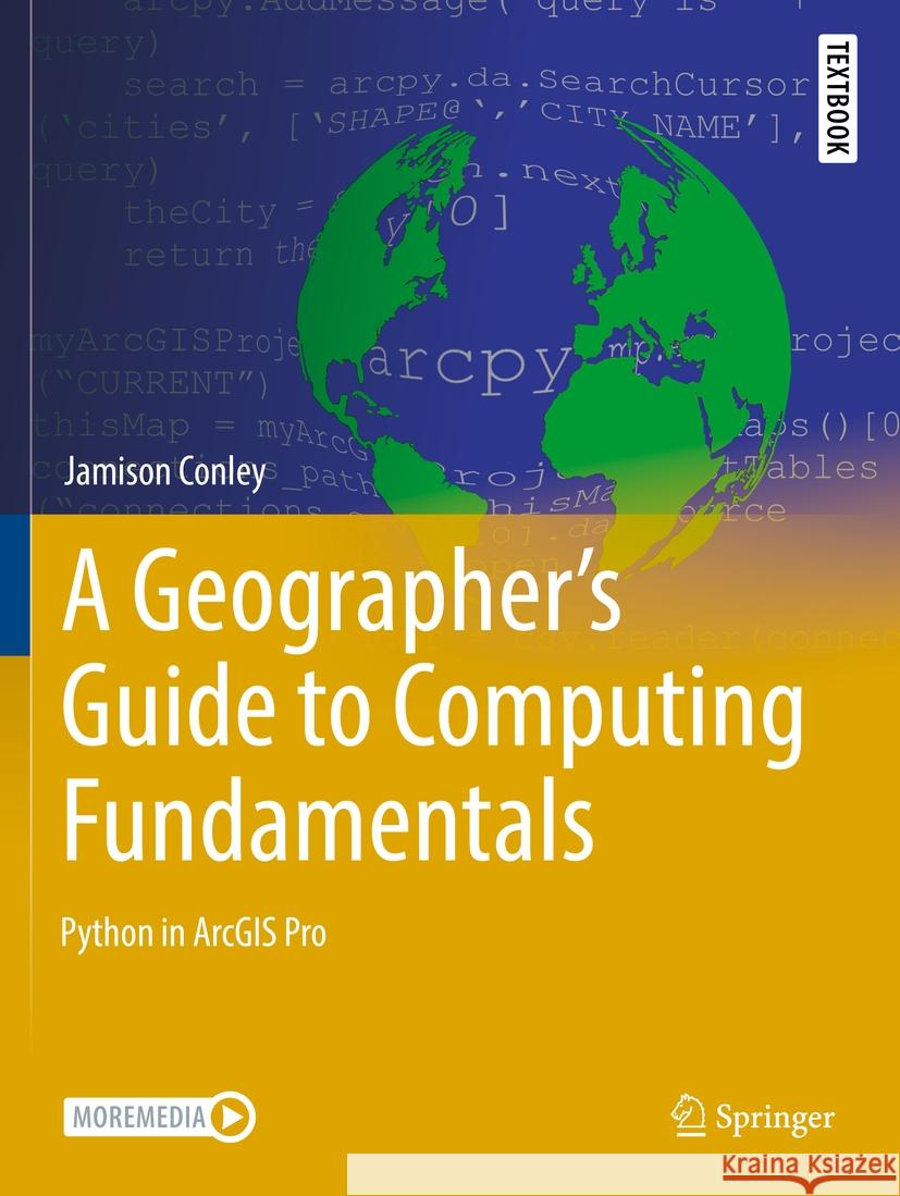 A Geographer's Guide to Computing Fundamentals Jamison Conley 9783031085000 Springer International Publishing