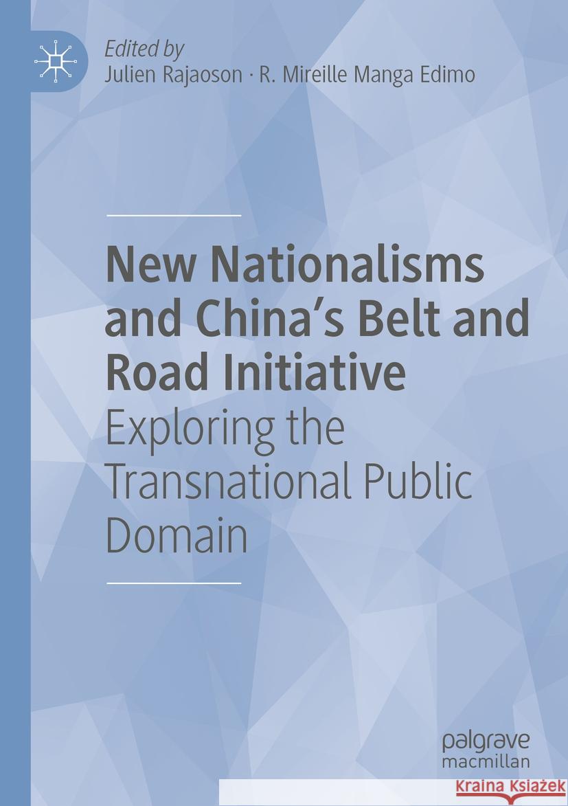 New Nationalisms and China's Belt and Road Initiative  9783031085284 Springer International Publishing