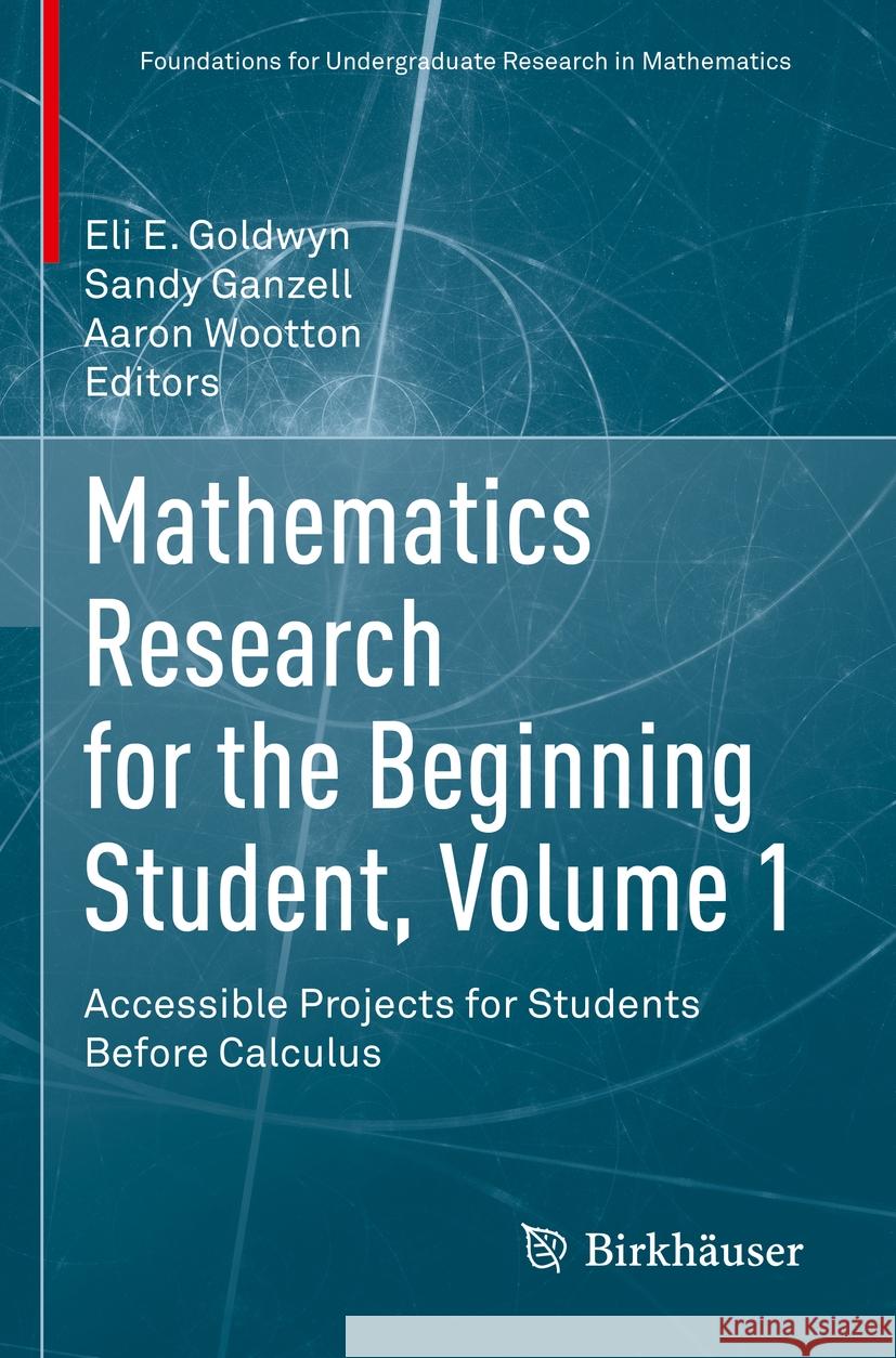 Mathematics Research for the Beginning Student, Volume 1  9783031085628 Springer International Publishing