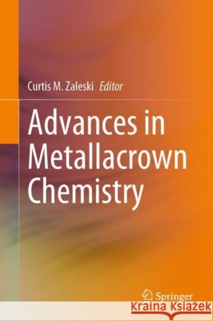 Advances in Metallacrown Chemistry  9783031085758 Springer International Publishing