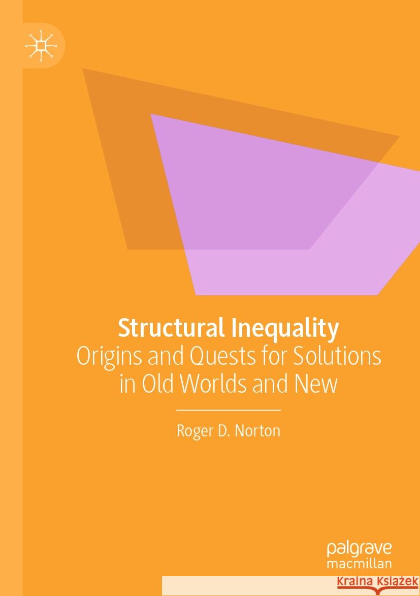 Structural Inequality Roger D. Norton 9783031086359