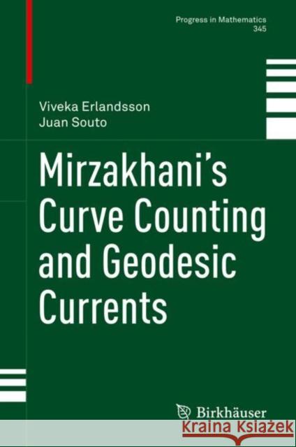 Mirzakhani's Curve Counting and Geodesic Currents Erlandsson, Viveka 9783031087042 Springer International Publishing