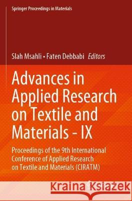 Advances in Applied Research on Textile and Materials - IX  9783031088445 Springer International Publishing