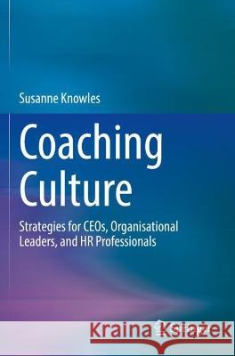 Coaching Culture  Susanne Knowles 9783031090523 Springer International Publishing