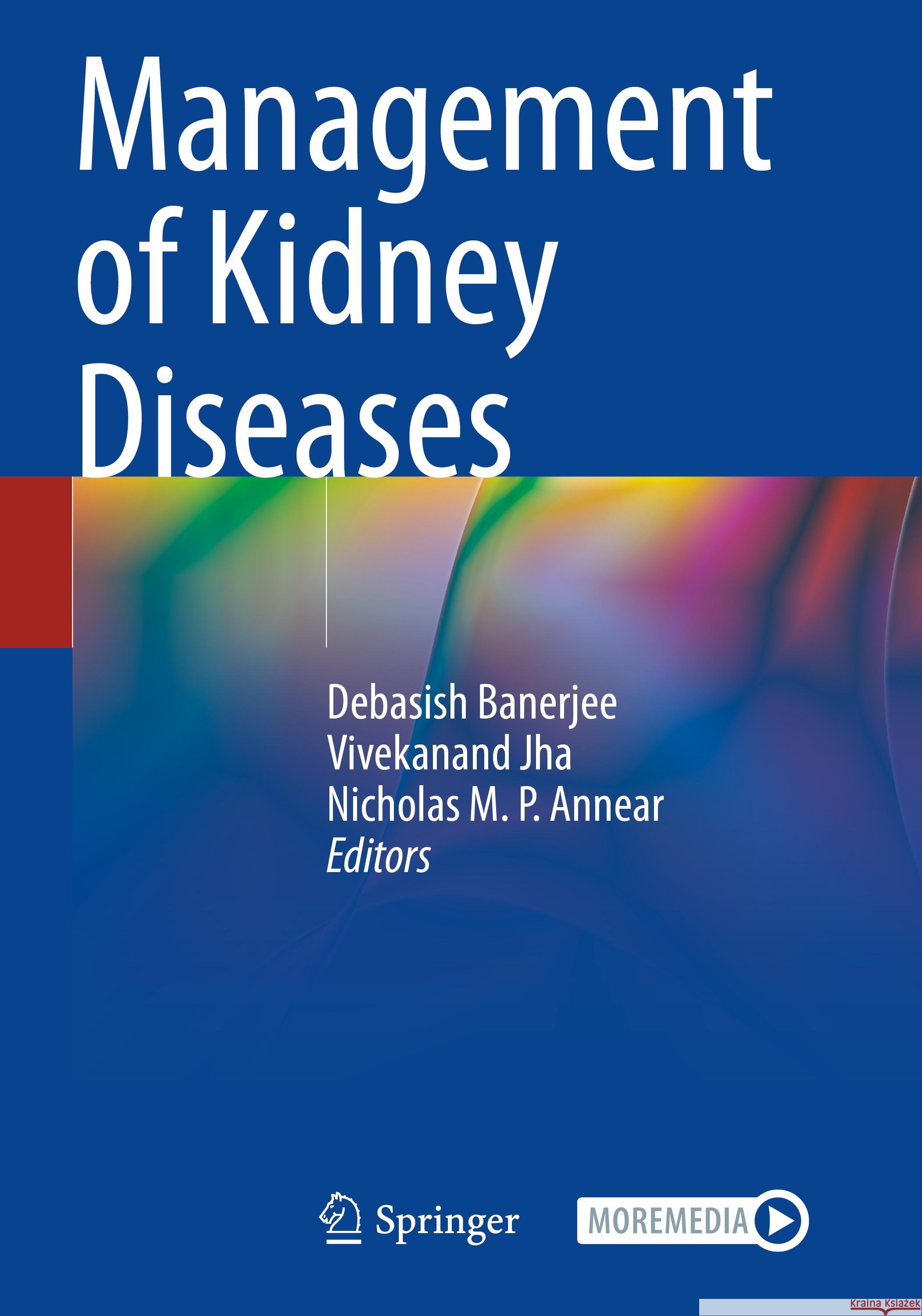 Management of Kidney Diseases Debasish Banerjee Vivekanand Jha Nicholas M. P. Annear 9783031091339 Springer