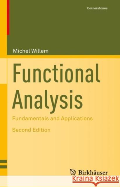 Functional Analysis: Fundamentals and Applications Michel Willem 9783031091483 Birkhauser