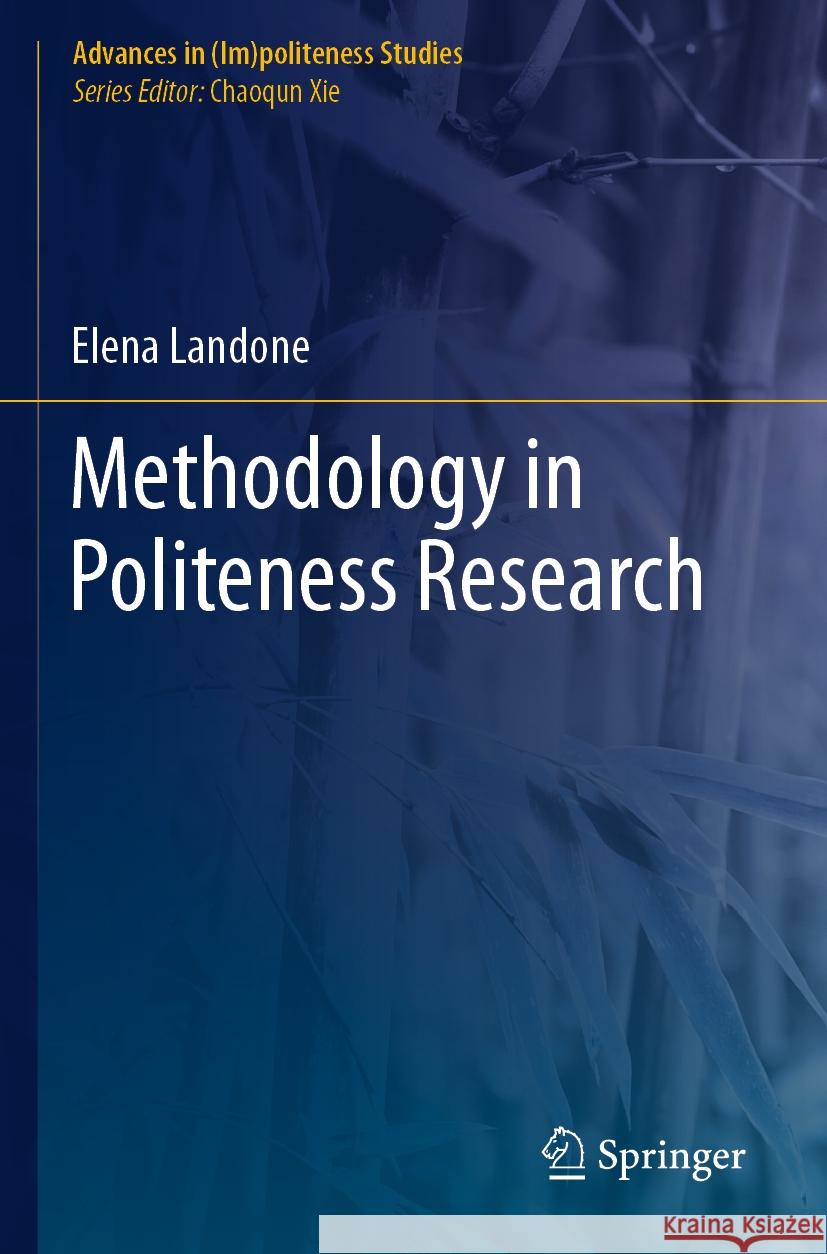 Methodology in Politeness Research Elena Landone 9783031091636 Springer International Publishing