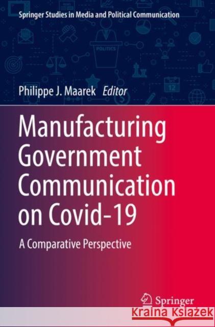 Manufacturing Government Communication on Covid-19    9783031092329 Springer International Publishing