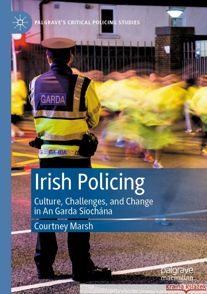 Irish Policing Courtney Marsh 9783031094279 Springer International Publishing
