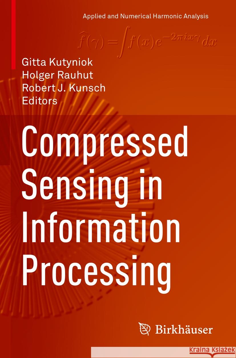 Compressed Sensing in Information Processing  9783031097478 Springer International Publishing