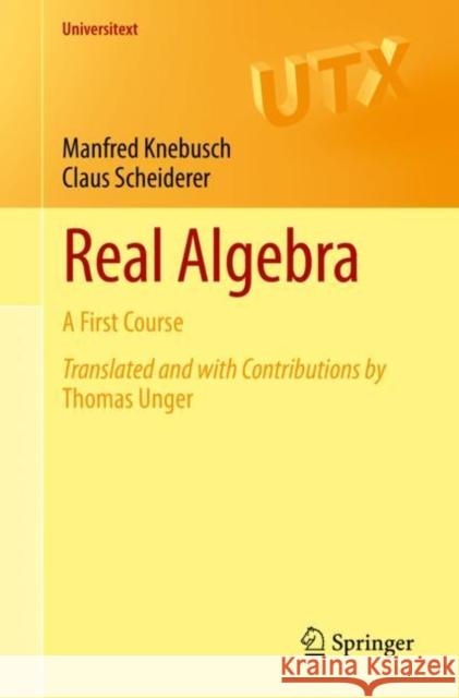 Real Algebra: A First Course Scheiderer, Claus 9783031097997 Springer International Publishing AG