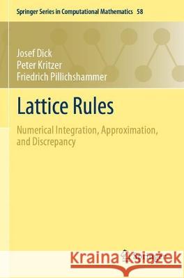 Lattice Rules Josef Dick, Peter Kritzer, Friedrich Pillichshammer 9783031099533