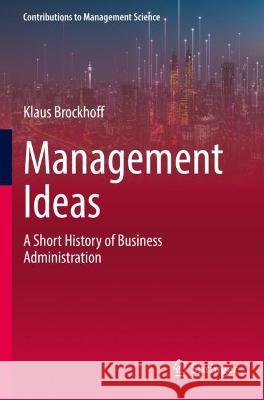 Management Ideas Klaus Brockhoff 9783031099649 Springer International Publishing