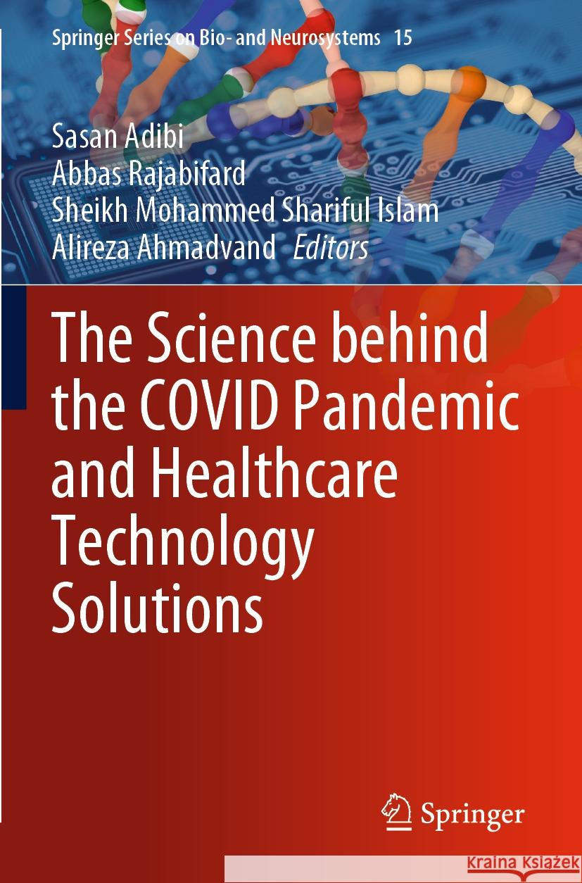 The Science behind the COVID Pandemic and Healthcare Technology Solutions  9783031100338 Springer International Publishing