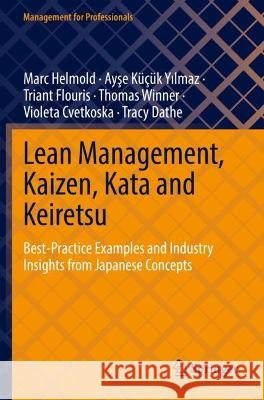 Lean Management, Kaizen, Kata and Keiretsu Marc Helmold, Ayşe Küçük Yılmaz, Triant Flouris 9783031101069