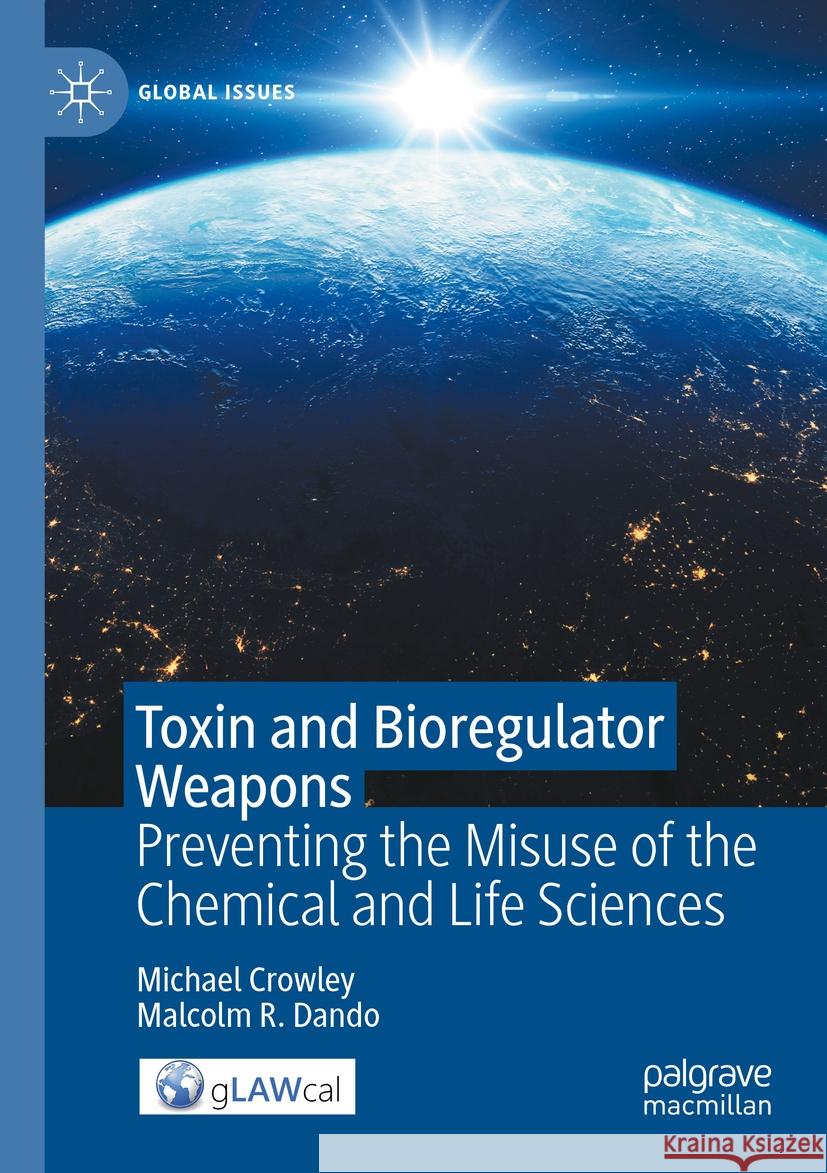Toxin and Bioregulator Weapons Michael Crowley, Malcolm R. Dando 9783031101663