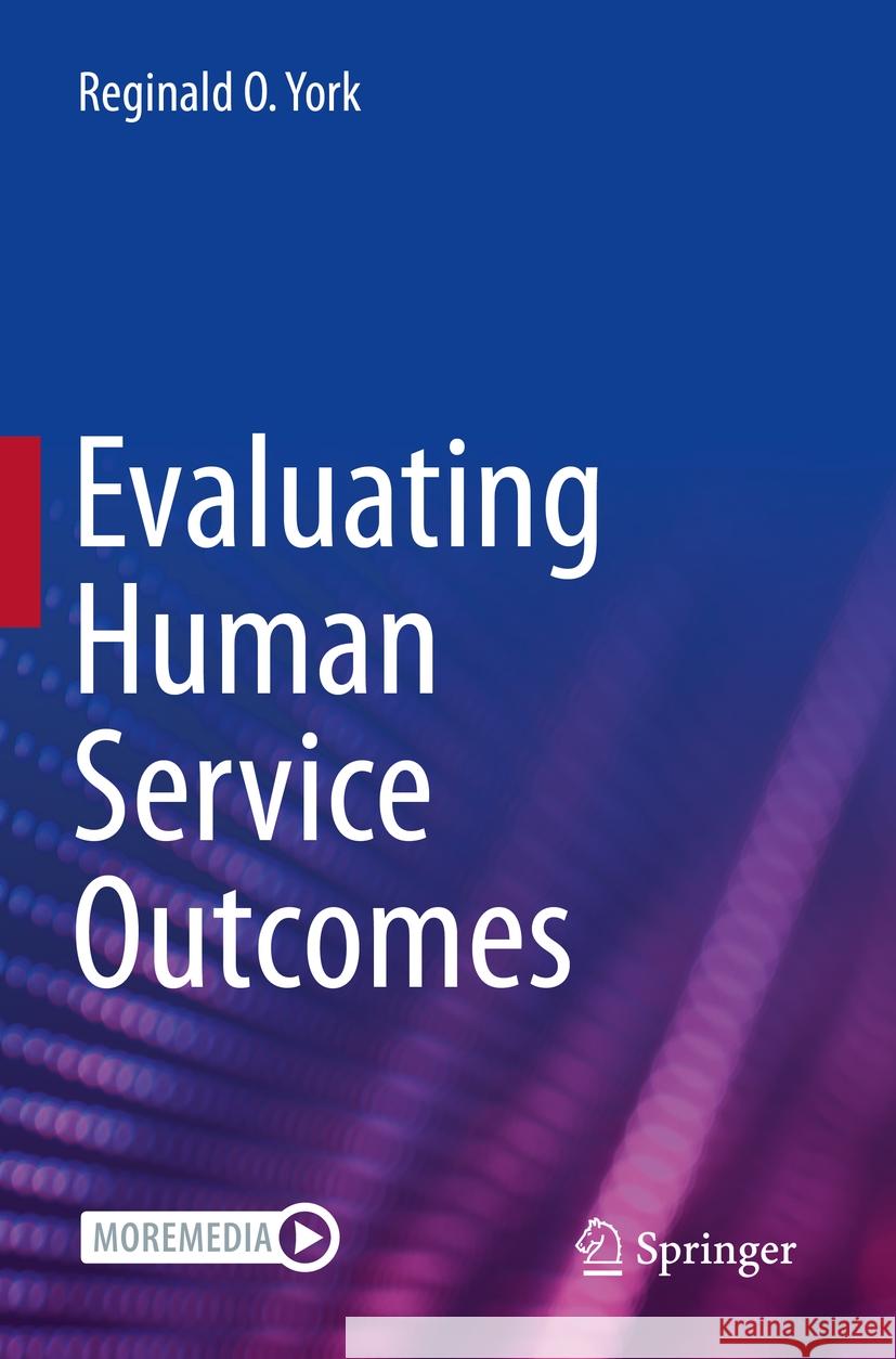 Evaluating Human Service Outcomes Reginald O. York 9783031101779 Springer International Publishing