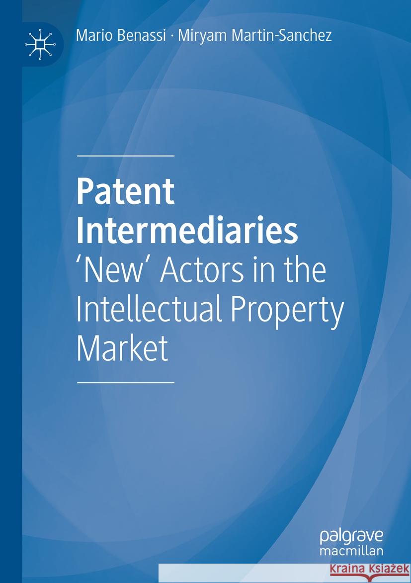 Patent Intermediaries Mario Benassi, Miryam Martin-Sanchez 9783031103124