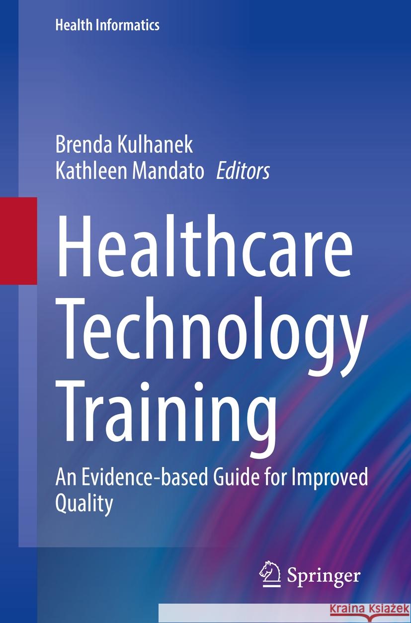 Healthcare Technology Training  9783031103247 Springer International Publishing