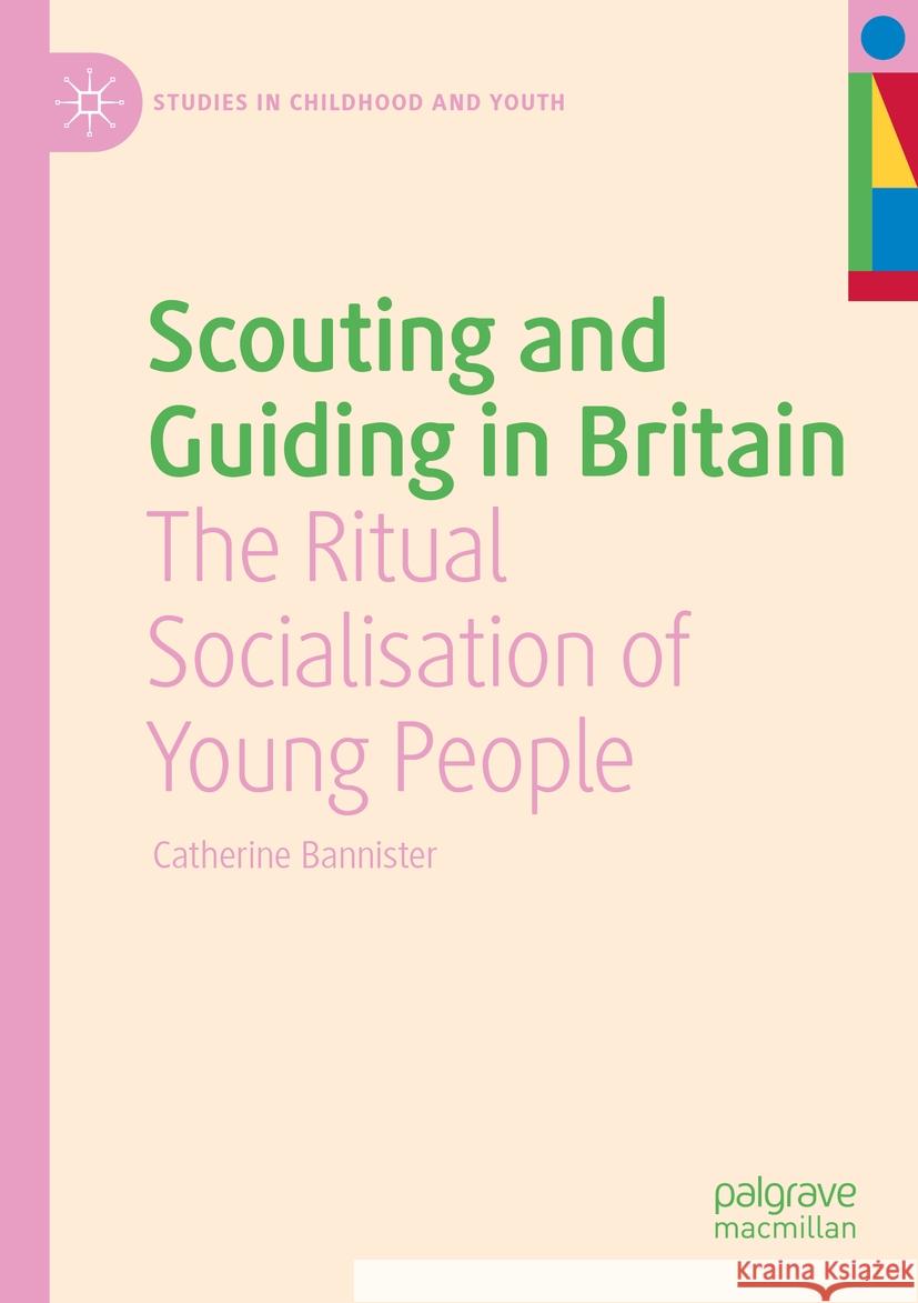 Scouting and Guiding in Britain Catherine Bannister 9783031103612 Springer International Publishing