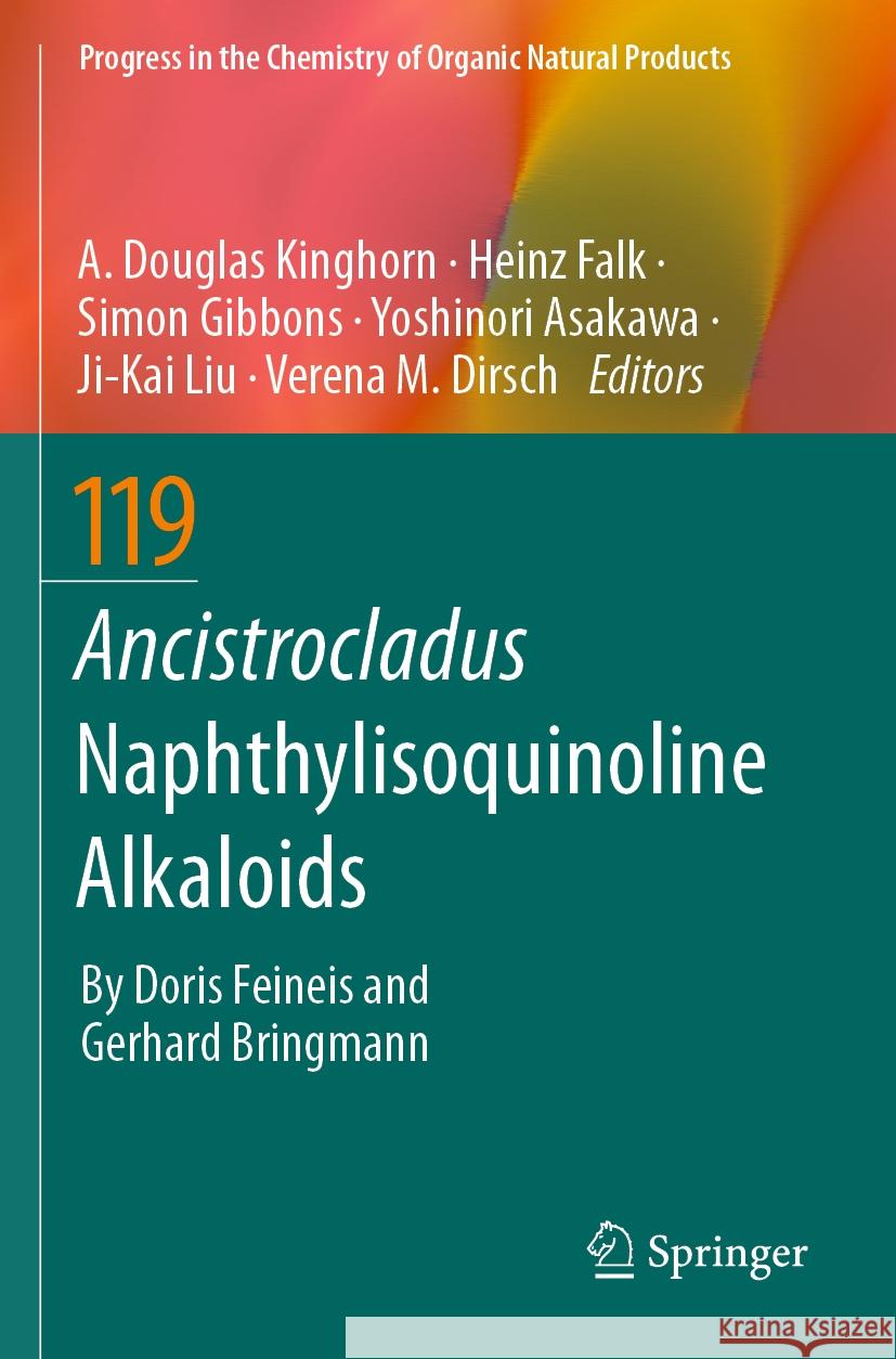 Ancistrocladus Naphthylisoquinoline Alkaloids A. Douglas Kinghorn Heinz Falk Simon Gibbons 9783031104596 Springer