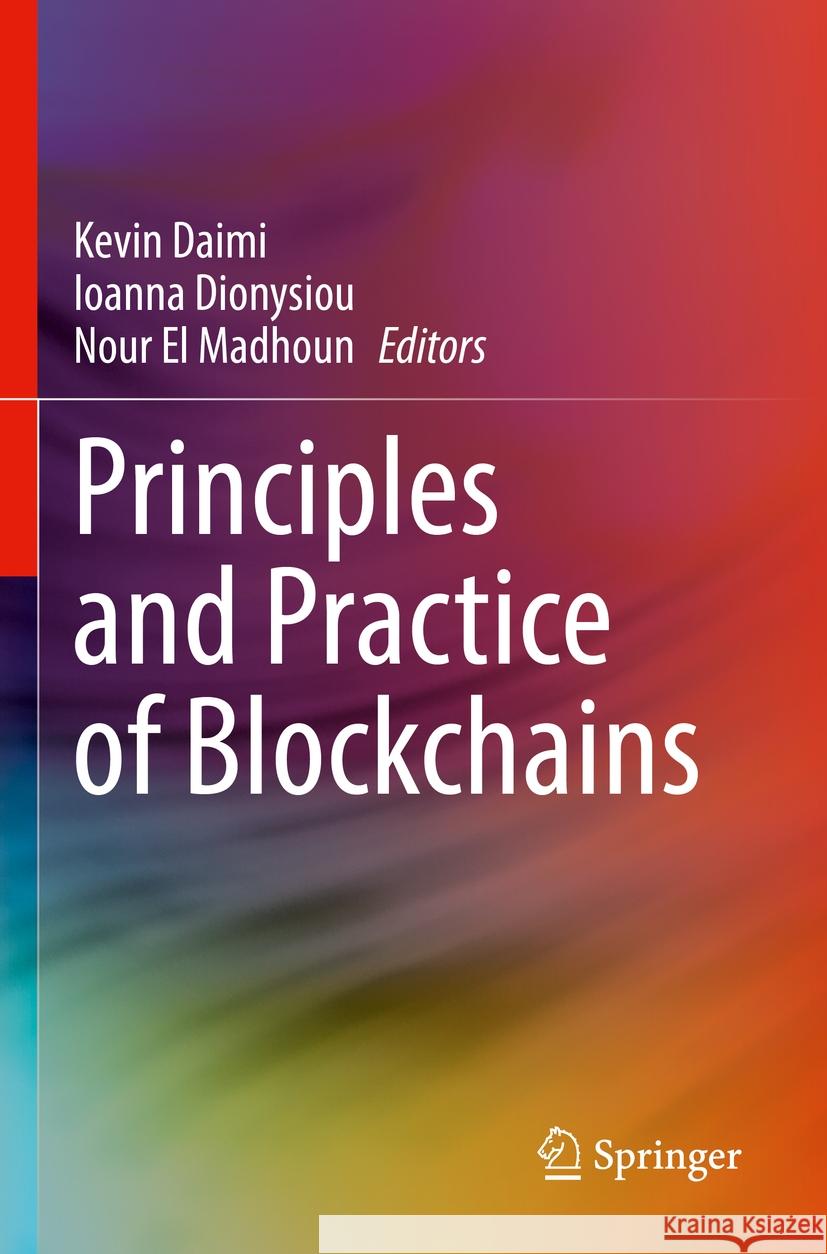 Principles and Practice of Blockchains  9783031105098 Springer International Publishing